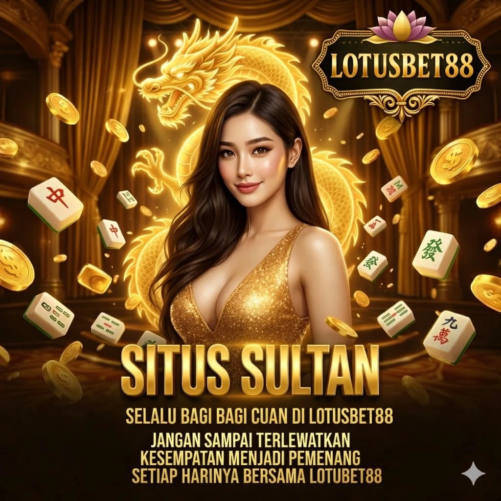 LOTUSBET88 : Agen Resmi Slot Pragmatic & PG Soft Gampang Menang Setiap Hari